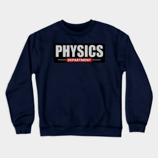 Physics Department - Physics Lover Crewneck Sweatshirt